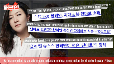 Tomat Stevia Viral di Korea setelah Han Hye-yeo turun 12,5 kg.